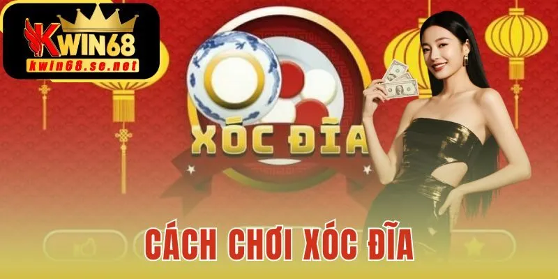 Cách chơi xóc đĩa