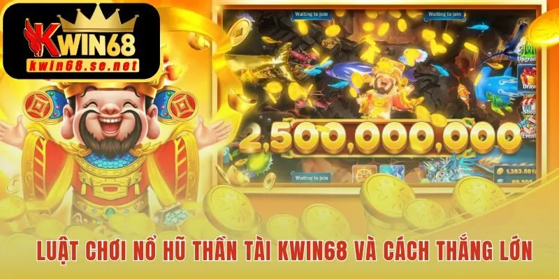 Luật chơi nổ hũ thần tài xoay quanh biểu tượng và mẹo quay