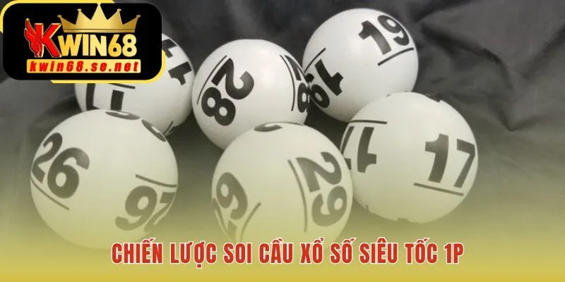 Chiến lược xổ số siêu tốc 1p kết hợp phân tích dữ liệu